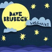 Dave Brubeck - Lullabies (2020) [Hi-Res]