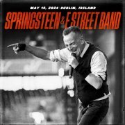 Bruce Springsteen & The E Street Band - 2024-05-19 Croke Park, Dublin, Ireland (2024)