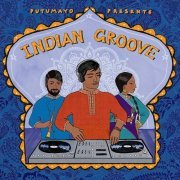 Various Artists - Putumayo Presents Indian Groove (2017)