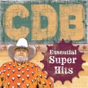 The Charlie Daniels Band - The Essential Super Hits of the Charlie Daniels Band (2012)