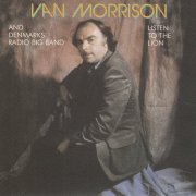 Van Morrison, Denmarks Radio Big Band - Listen To The Lion (1991)