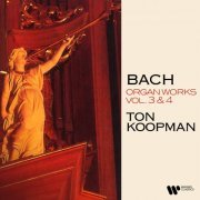 Ton Koopman - Bach: Organ Works, Vol. 3 & 4 (At the Organ of Saint James' Church in Hamburg) (2022)