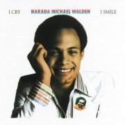 Narada Michael Walden - I Cry, I Smile (1977) [2001]