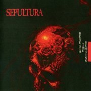 Sepultura - Beneath The Remains (Remastered) (1997) CD-Rip