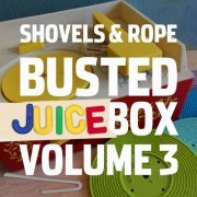 Shovels & Rope - Busted Jukebox Volume 3 (2021)