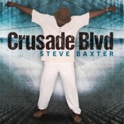 Steve Baxter - Crusade Blvd (2024)
