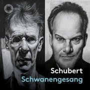 Ian Bostridge, Lars Vogt - Schubert: Schwanengesang (2022) [Hi-Res]