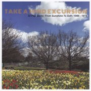 VA - Take A Mind Excursion (32 Pop Gems: From Sunshine To Soft / 1966 - 1972) (2017)