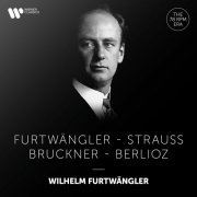 Wilhelm Furtwängler - Furtwängler Conducts Furtwängler, Strauss, Bruckner & Berlioz (2021) [Hi-Res]