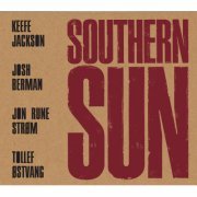 Keefe Jackson, Josh Berman, Jon Rune Strøm, Tollef Østvang - Southern Sun (2015)