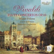 L'Arte dell'Arco, Mario Folena, Federico Guglielmo - Vivaldi: Flute Concertos, Op. 10 (2015)