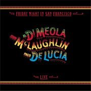 Al Di Meola, John McLaughlin, Paco De Lucia - Friday Night In San Francisco (1981)