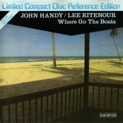 John Handy & Lee Ritenour - Where Go the Boats (1978)