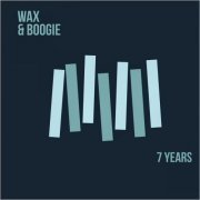Wax & Boogie - 7 Years (Feat. Drew Davies) (2018)
