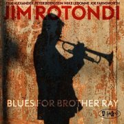 Jim Rotondi - Blues For Brother Ray (2009) [Hi-Res]