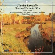 Lajos Lencsés, Parisii-Quartet - Koechlin: Chamber Works for Oboe (1999)