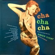 Xavier Cugat And His Orchestra - Cha Cha Cha! (2022) [Hi-Res]