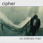 Cipher - No Ordinary Man (2020/1999)