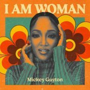 Mickey Guyton - I AM WOMAN - Mickey Guyton (2022)