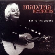 Malvina Reynolds - Ear to the Ground (2000)