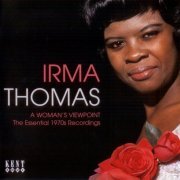 Irma Thomas - A Woman's Viewpoint: The Essential 1970s Recordings (2006)