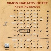 Simon Nabatov Octet - A Few Incidences (2005)