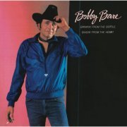 Bobby Bare - Drinkin' from the Bottle Singin' from the Heart (1983/2015) [Hi-Res]
