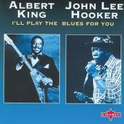 Albert King and John Lee Hooker - I'll Play The Blues For You (1977)