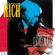 Charlie Rich - American Originals (1989)