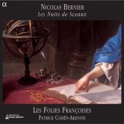 Les Folies Françoises, Patrick Cohën-Akenine - Nicolas Bernier: Les nuits de Sceaux (2004)