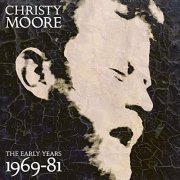 Christy Moore - The Early Years: 1969-81 (2020)