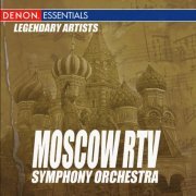Moscow RTV Symphony Orchestra - Legendary Artists: Moscow RTV Symphony Orchestra (2009)