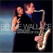Bennie Wallace, Kenny Barron, Eddie Gomez ‎- The Nearness Of You (2003) FLAC
