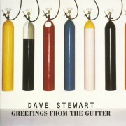 Dave Stewart - Greetings From The Gutter (1995)