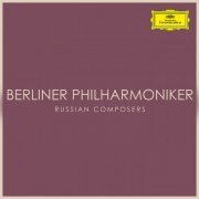 Berliner Philharmoniker - Berliner Philharmoniker: Russian Composers (2024)