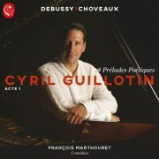François Marthouret, Cyril Guillotin - Préludes poétiques (2021) [Hi-Res]