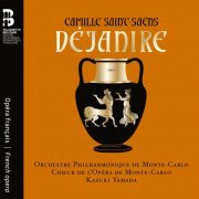 Orchestre Philharmonique de Monte-Carlo, Chœur de l’Opéra de Monte-Carlo & Kazuki Yamada - Camille Saint-Saëns: Déjanire (2024) [Hi-Res]