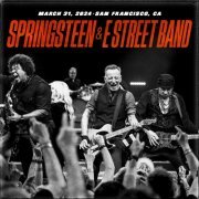 Bruce Springsteen & The E Street Band - 2024-03-31 Chase Center, San Francisco, CA (2024)