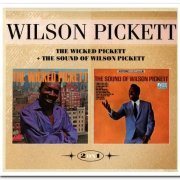 Wilson Pickett - The Wicked Pickett & The Sound of Wilson Pickett [Remastered] (2016)