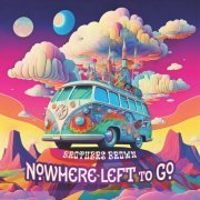 Brothers Brown - Nowhere Left To Go (2024)