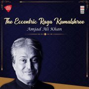 Amjad Ali Khan - The Eccentric Raga Kamalshree (2020)
