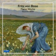 Alexandra Oehler - Fritz von Bose: Piano Works (2011)