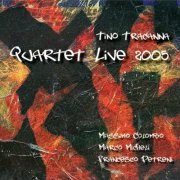 Tino Tracanna - Quartet Live 2005 (2005)