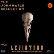 John Harle - The John Harle Collection Vol. 9: Leviathan (John Harle Compositions 1985-2013) (Live) (2020)