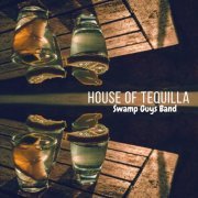 Swamp Guys Band - House of Tequilla (2021)