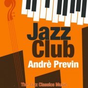 André Previn - Jazz Club (The Jazz Classics Music) (2018)