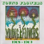 Young Flowers - 1968-1969 (Reissue, Remastered) (1979/1997)