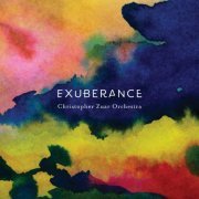 Christopher Zuar Orchestra - Exuberance (2024) [Hi-Res]