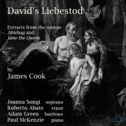 Joanna Songi, Roberto Abate, Adam Green, Paul McKenzie - David's Liebestod: Extracts from operas by James Cook (2022) [Hi-Res]