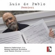 Roberto Fabbriciani, Basque National Orchestra, José Ramón Encinar - Pensieri (2024)
